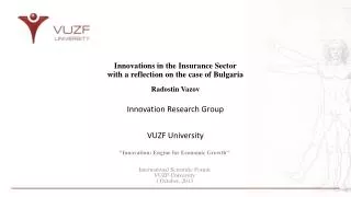 Innovations in the Insurance Sector with a reflection on the case of Bulgaria Radostin Vazov