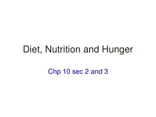 Diet, Nutrition and Hunger