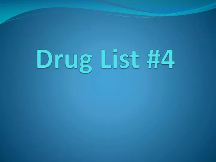 drug list 4