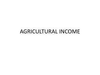 AGRICULTURAL INCOME