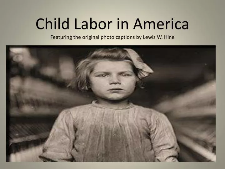 child labor in america featuring the original photo captions by lewis w hine