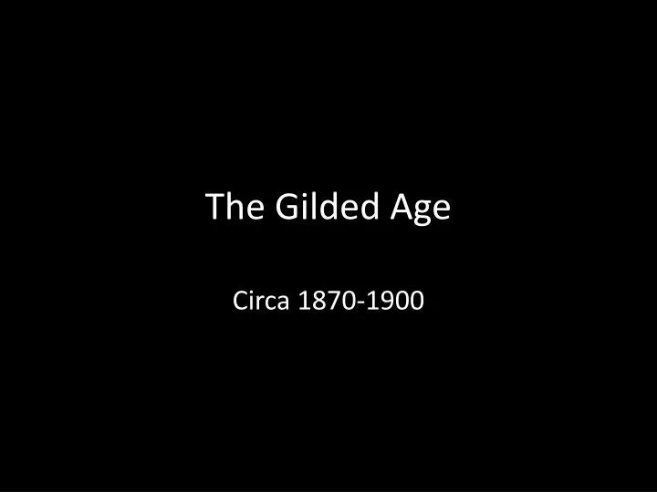 the gilded age