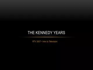 The kennedy years