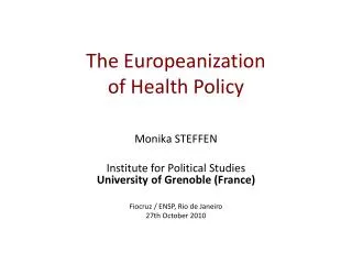 The Europeanization of Health Policy
