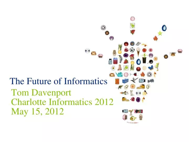 tom davenport charlotte informatics 2012 may 15 2012