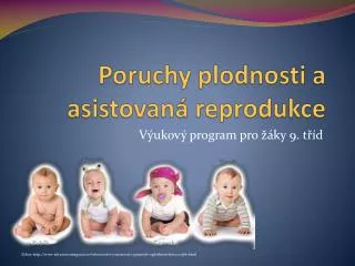 Poruchy plodnosti a asistovaná reprodukce