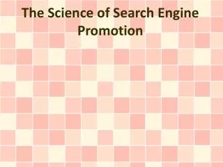 The Science of Search Engine Promotion