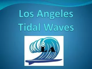 Los Angeles Tidal Waves