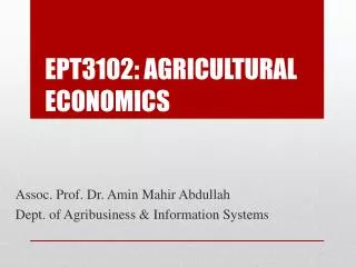 EPT3102: AGRICULTURAL ECONOMICS