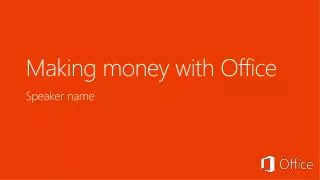 Making money with Office