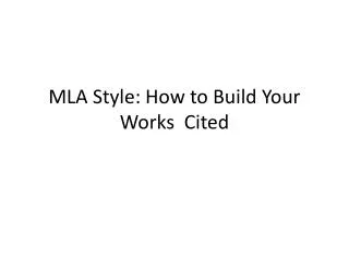 MLA Style: How to Build Your Works Cited