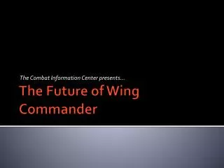 The Future of Wing Commander