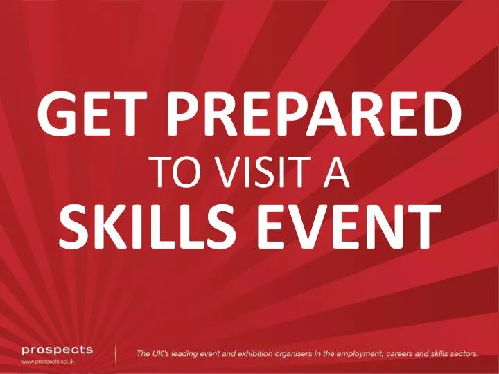 get prepared to visit a skills event
