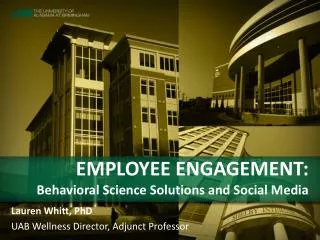 EMPLOYEE ENGAGEMENT: Behavioral Science Solutions and Social Media