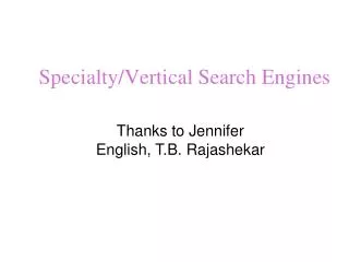 Specialty/Vertical Search Engines