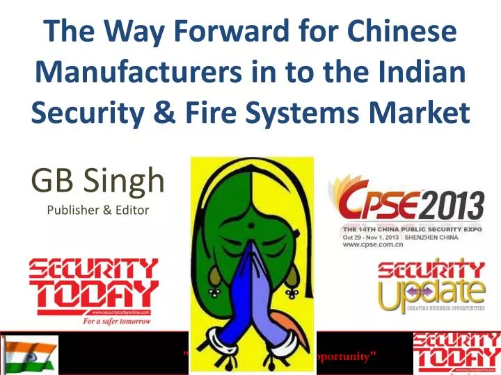 the way forward for chinese manufacturers in to the indian security fire systems market