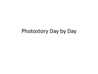 Photostory Day by Day