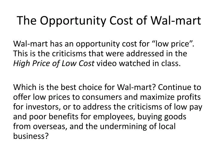 the opportunity cost of wal mart