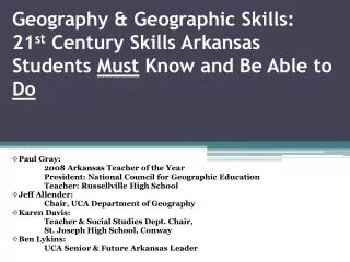 Geography &amp; Geographic Skills: 21 st Century Skills Arkansas Students Must Know and Be Able to Do