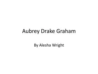 Aubrey Drake Graham