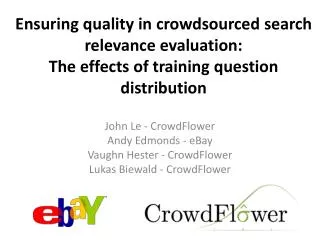 Ensuring quality in crowdsourced search relevance evaluation : The effects of training question distribution