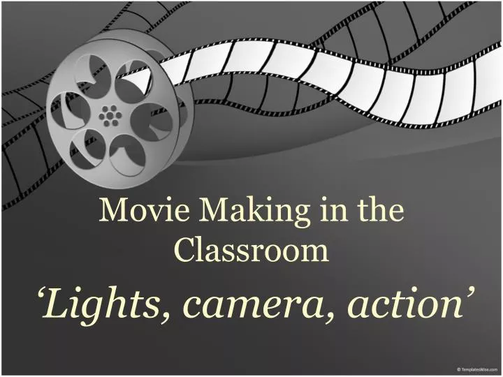 movie making in the classroom