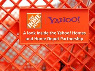 A look Inside the Yahoo! Homes and Home Depot Partnership