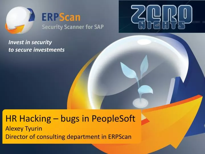 hr hacking bugs in peoplesoft alexey tyurin director of consulting department in erpscan
