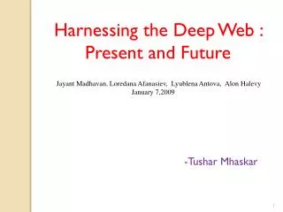 Harnessing the Deep Web : Present and Future
