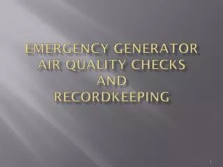 Emergency Generator Air Quality Checks and Recordkeeping