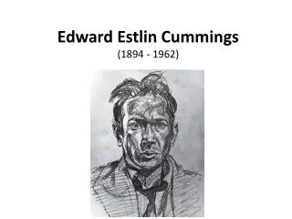 Edward Estlin Cummings (1894 - 1962)