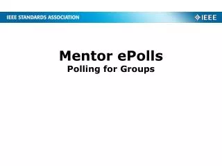 Mentor ePolls Polling for Groups