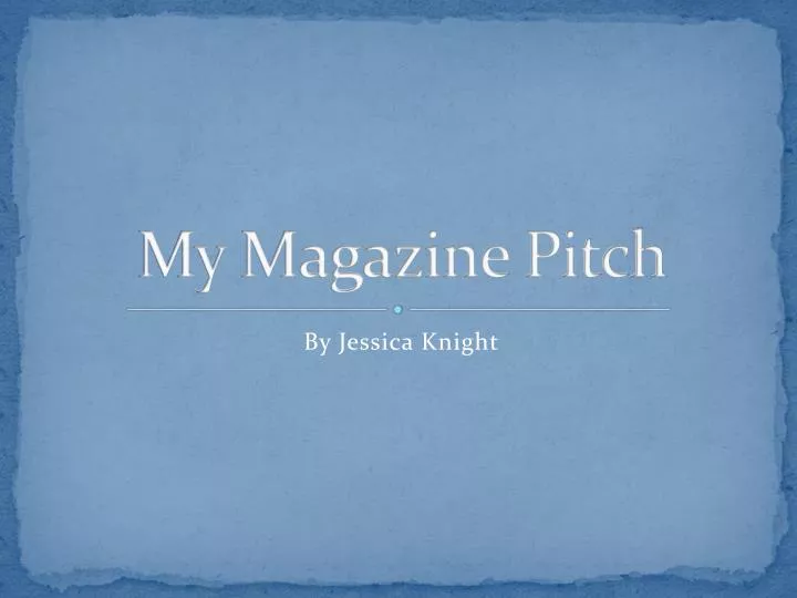 my magazine pitch