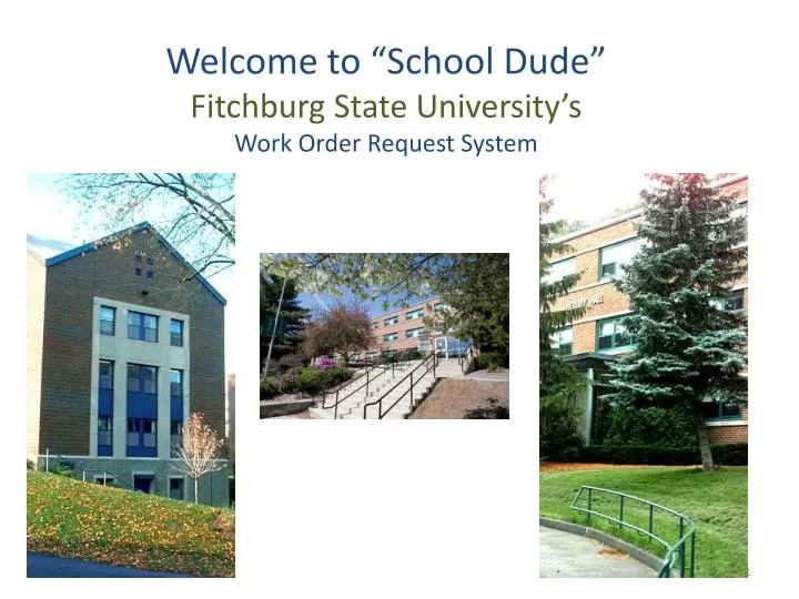 welcome to school dude fitchburg state university s work order request system