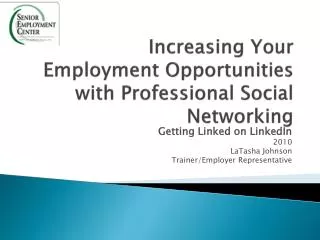 Increasing Your Employment Opportunities with Professional Social Networking