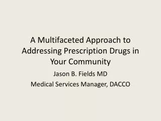 A Multifaceted Approach to Addressing Prescription Drugs in Your Community