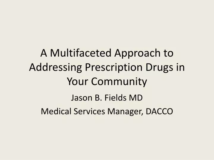 a multifaceted approach to addressing prescription drugs in your community