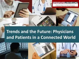Trends and the Future: Physicians and Patients in a Connected World