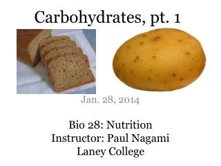 Bio 28: Nutrition Instructor: Paul Nagami Laney College