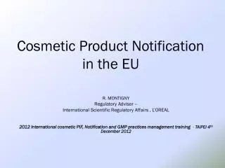 Cosmetic P roduct Notification in the EU