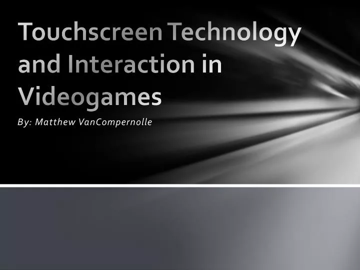touchscreen technology and interaction in videogames