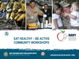 EAT HEALTHY – BE ACTIVE COMMUNITY WORKSHOPS