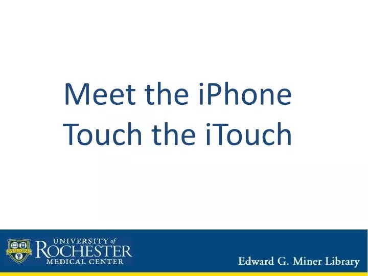 meet the iphone touch the itouch