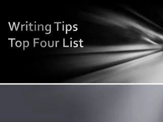 Writing Tips Top Four List