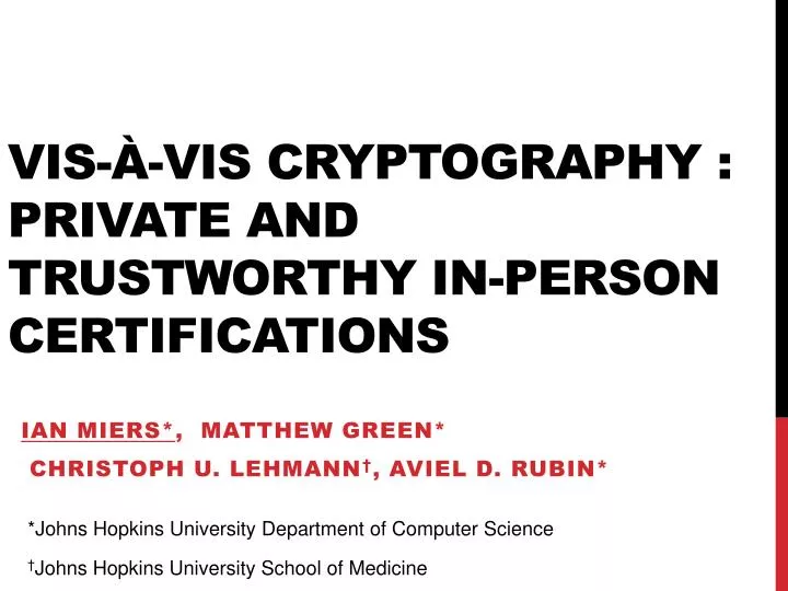 vis vis cryptography private and trustworthy in person certifications
