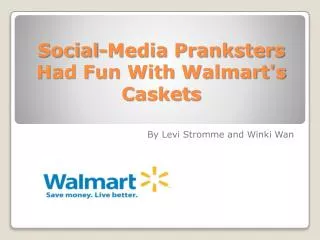 Social-Media Pranksters Had Fun With Walmart's Caskets