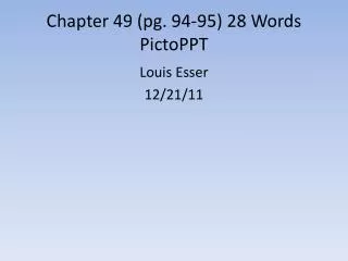 Chapter 49 (pg. 94-95) 28 Words PictoPPT