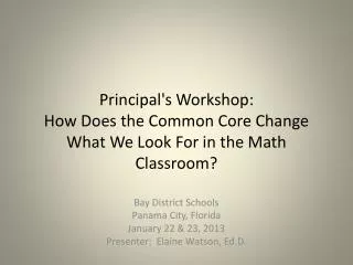 Principal's Workshop: How Does the Common Core Change What We Look For in the Math Classroom?