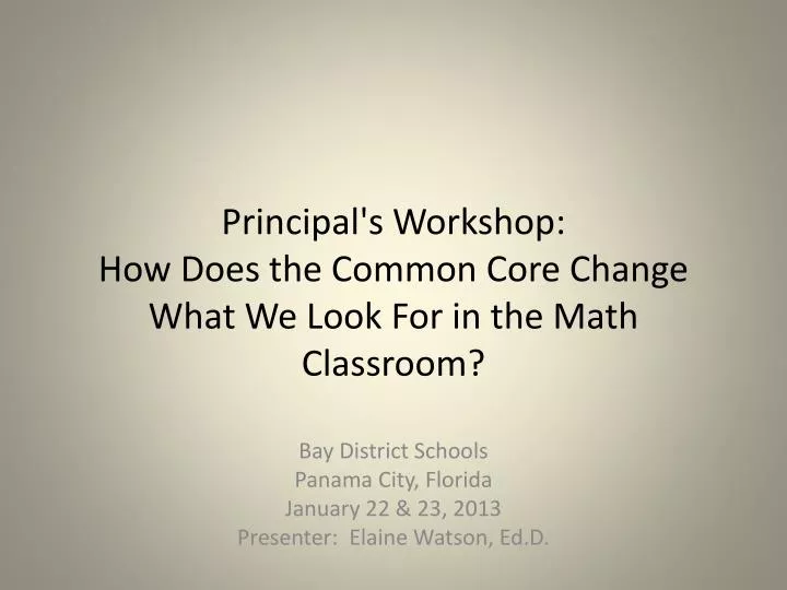principal s workshop how does the common core change what we look for in the math classroom
