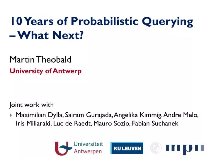 10 years of probabilistic querying what next